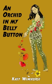 An Orchid in my Belly Button