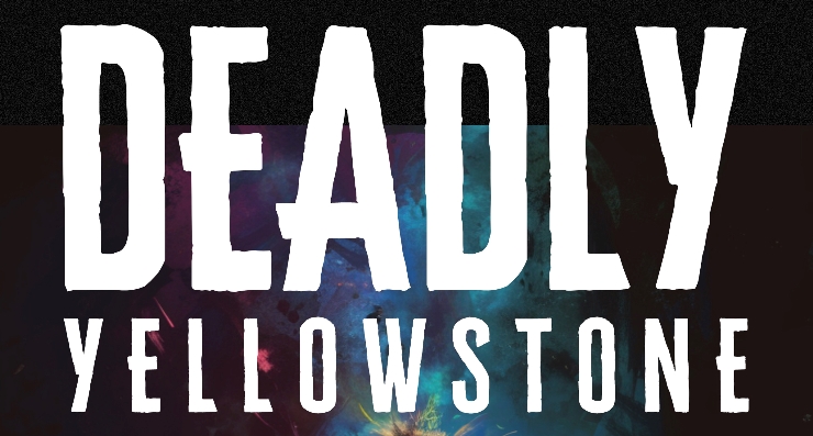 Blog tour: Deadly Yellowstone, edited by Lise McClendon