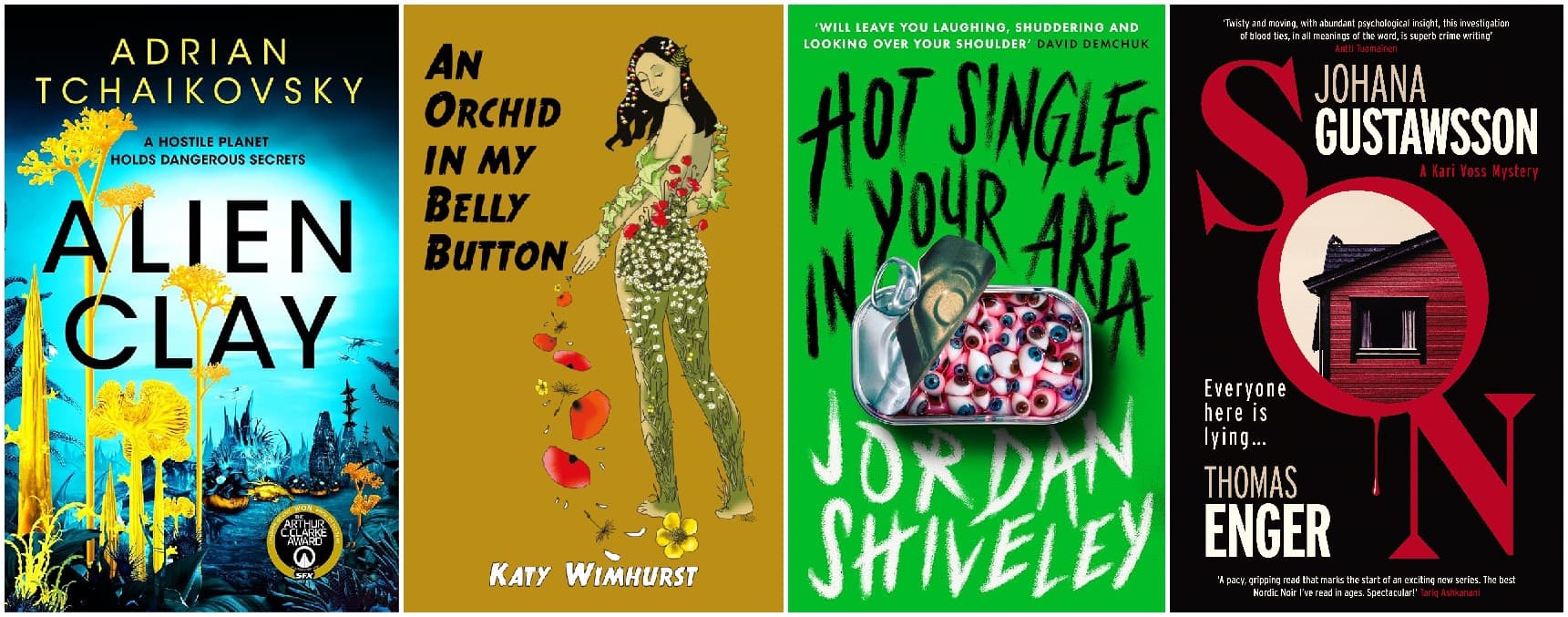 Alien Clay, An Orchid in my Belly Button, Hot Singles in Your Area, Son