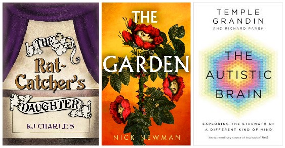 The Rat-Catcher's Daughter, The Garden, The Autistic Brain