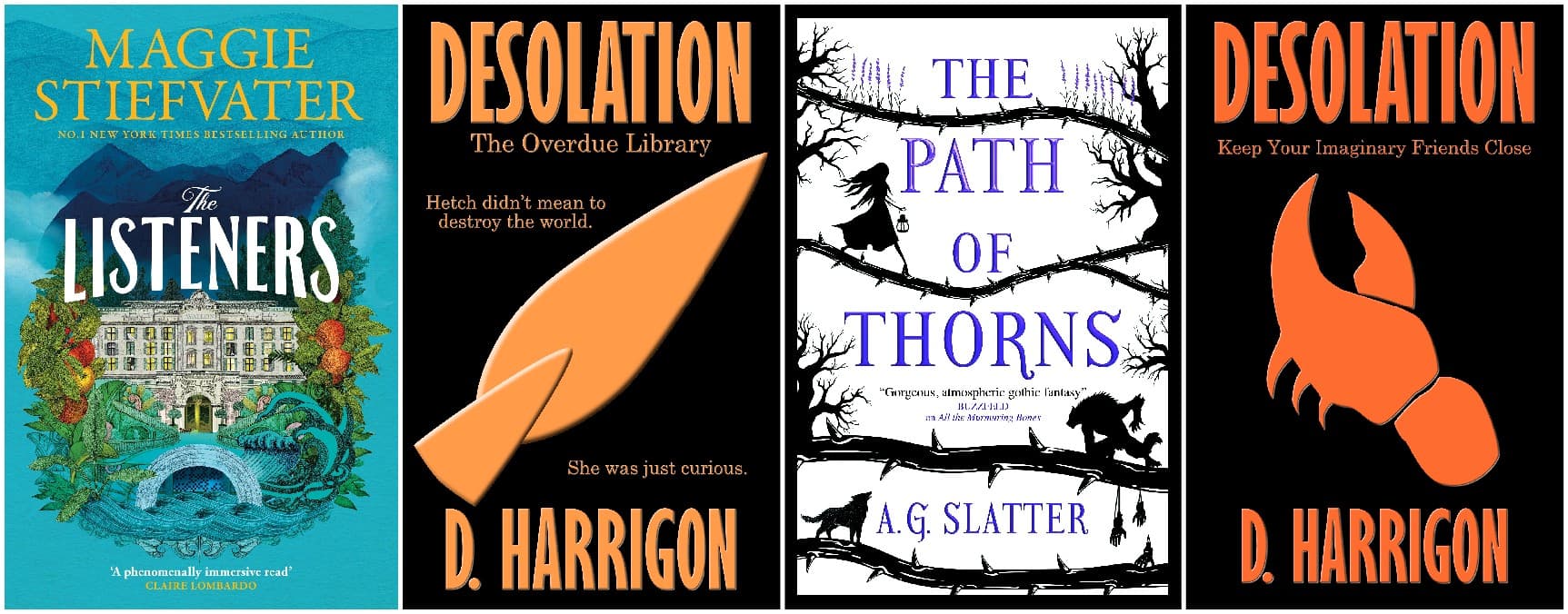 The Listeners, Desolation: The Overdue Library, The Path of Thorns, Desolation: Keep Your Imaginary Friends Close