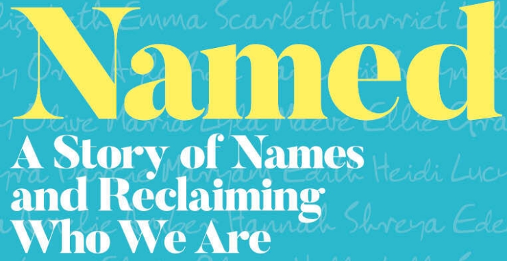 Blog tour: Named: A Story of Names and Reclaiming Who We Are by Camilla Balshaw